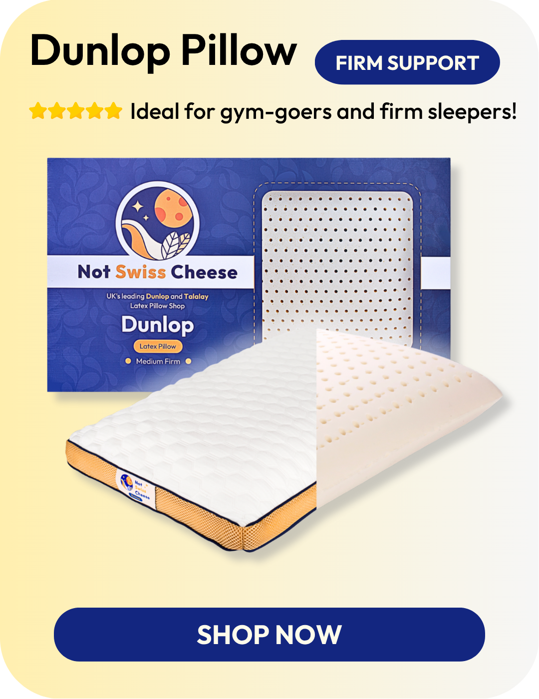 Dunlop pillow with packaging and 'Not Swiss Cheese' branding on a light yellow background.